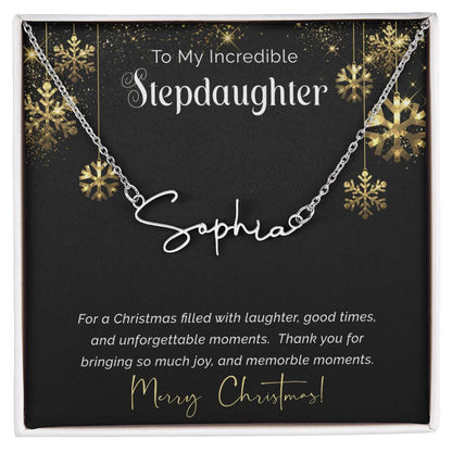 Signature Name Necklace - To My Incredible Stepdaughter