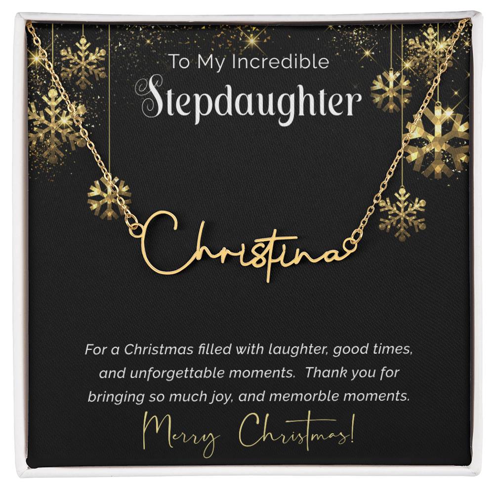 Signature Name Necklace - To My Incredible Stepdaughter